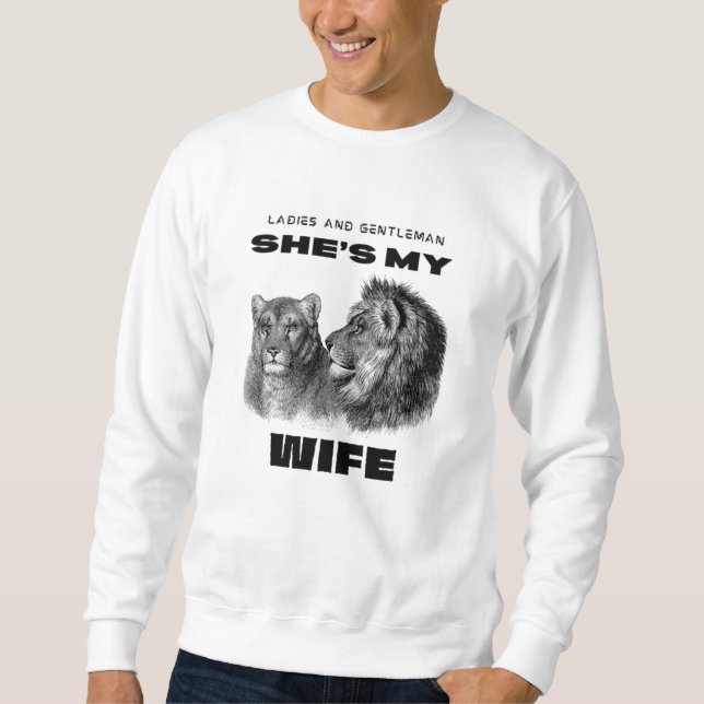 Lion Couple She ist meine Ehefrau Romantic Graphic Sweatshirt (Vorderseite)