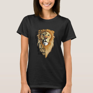 Lion Head with Saying King is not born King is mad T-Shirt