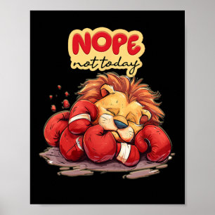 Lion Lying Nope heute nicht Poster