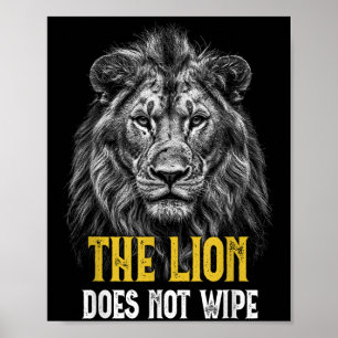 Lion wischt nicht ab - Funny Lion Meme Poster