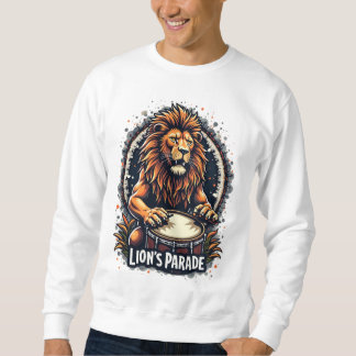 Lion's Drum Parade lustige Kunst : Majestic Lion P Sweatshirt