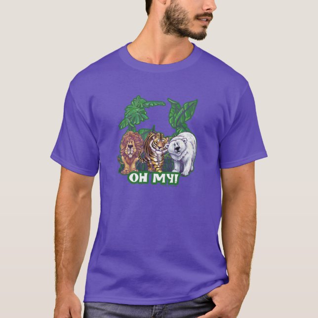 Lions Tiger Bears Oh My T-Shirt (Vorderseite)