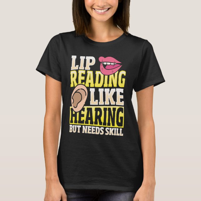 Lip Reading Sign Language ASL T-Shirt (Vorderseite)
