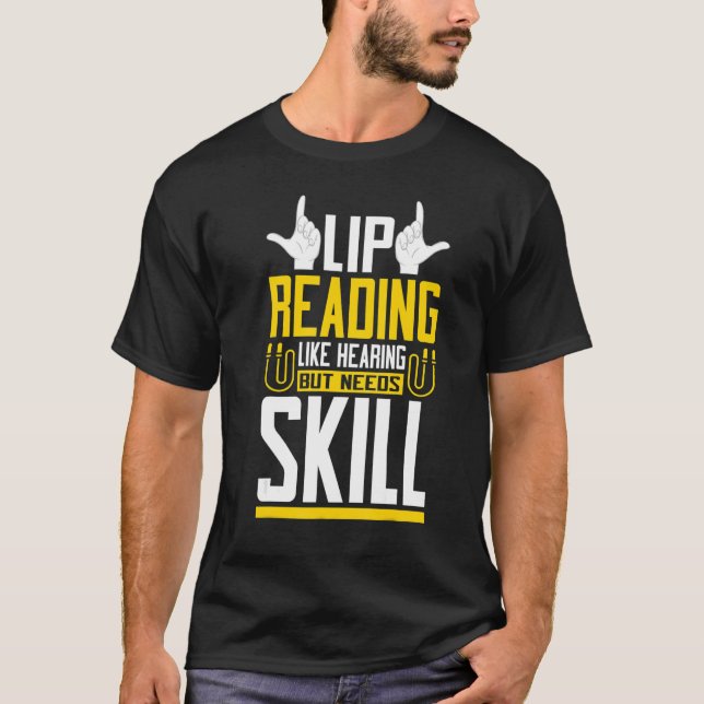 Lip Reading wie Sign Language Deaf Awaren hören T-Shirt (Vorderseite)
