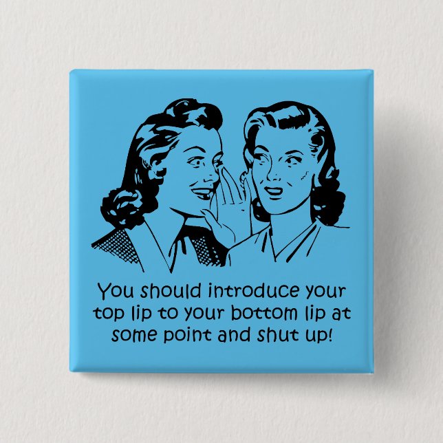 Lip to Lip Shut up Funny Button Abzeichen Button (Vorderseite)