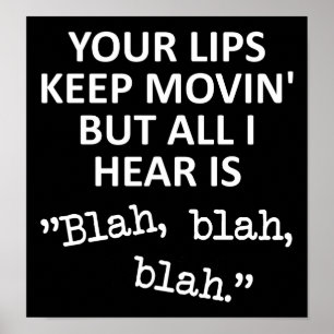 Lippen bewegen Blah Blah Blah Funny Poster-Zeichen Poster