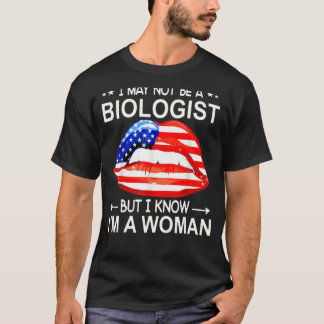 Lippen Ich bin vielleicht kein Biologe, aber ich w T-Shirt