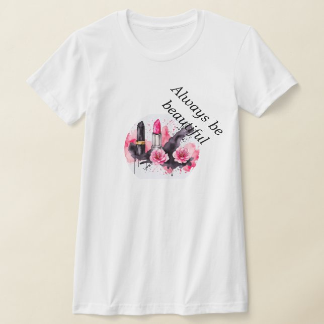 Lippenstift für Frauen, immer schön T-Shirt (Ablage )