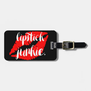 Lippenstift-Junkie-Gepäckanhänger Gepäckanhänger