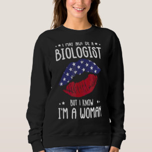 Lippt Usa Ich bin vielleicht kein Biologe, aber ic Sweatshirt