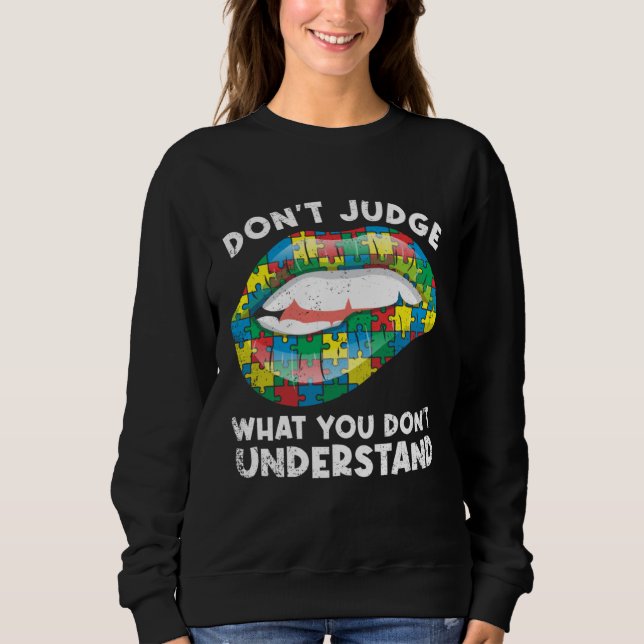 Lips Don t Judge ASD Autistic Autism Awareness Sweatshirt (Vorderseite)