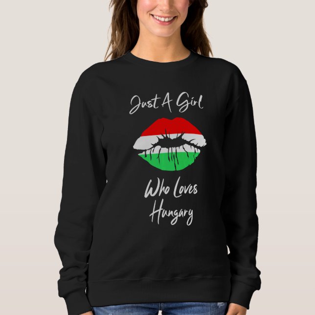 Lips Love Women Girls Hungarian Flag Hungary Sweatshirt (Vorderseite)