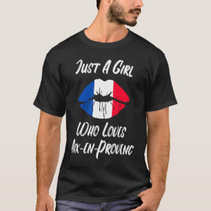 Lips Mouth Liebe Französische Flagge Aix en Proven T-Shirt