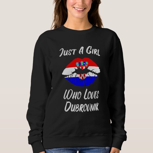 Lips Mouth Love Croatia Flag Dubrovnik Sweatshirt (Vorderseite)