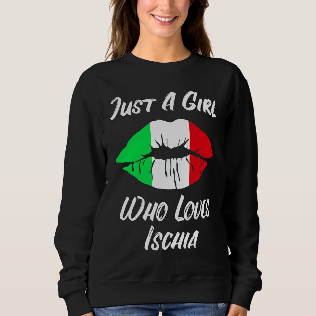 Lips Mouth Love Italian Flag Ischia Sweatshirt (Vorderseite)
