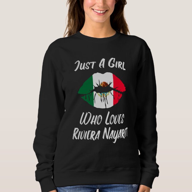 Lips Mouth Love Mexican Flag Riviera Nayarite Sweatshirt (Vorderseite)