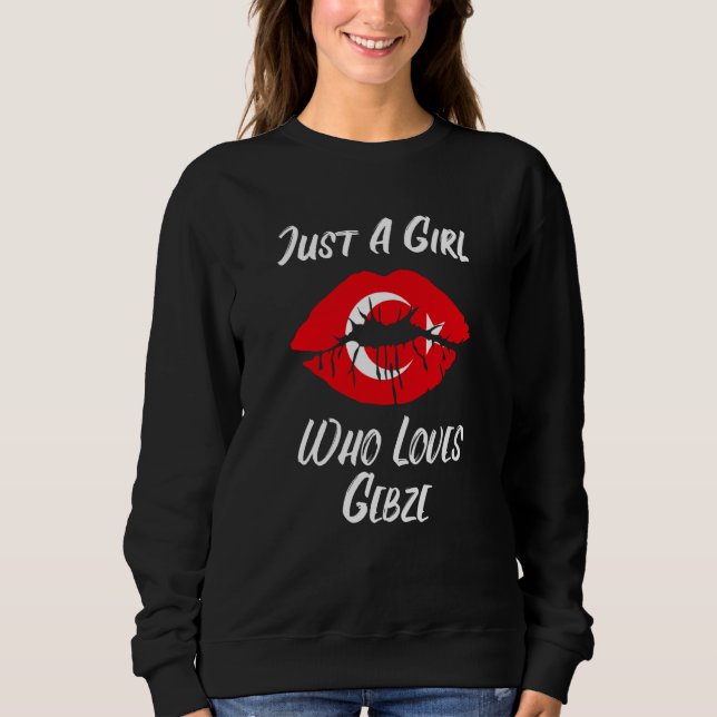 Lips Mouth Love Turkish Flag Gebze Sweatshirt (Vorderseite)