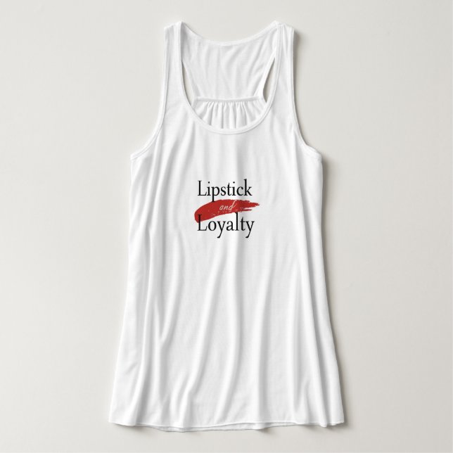 "Lipstick and Loyalty" Modern Quote Tank Top (Design Vorderseite)