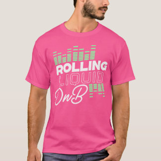 Liquid Drum and Bass Dubstep Dnb T-Shirt