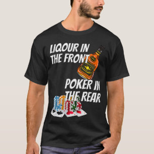 Liquor im vorderen Poker hinter _3  T-Shirt
