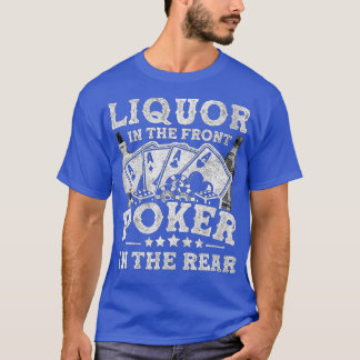 Liquor im vorderen Poker im hinteren Texas-Holdem T-Shirt