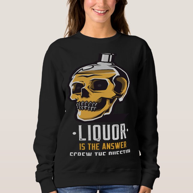 Liquor is the Answer Skull Graphic Sweatshirt (Vorderseite)