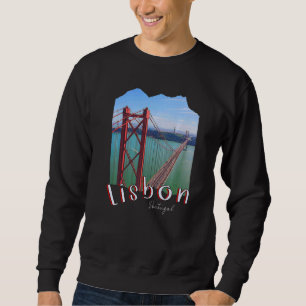 Lissabon Brücke Portugal Souvenir Ponte 2 Sweatshirt