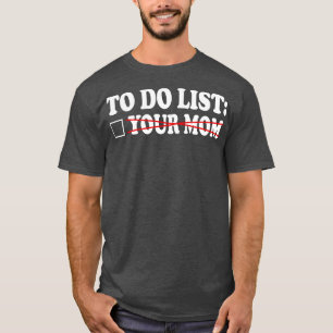 Liste Ihrer Mutter 6 T-Shirt