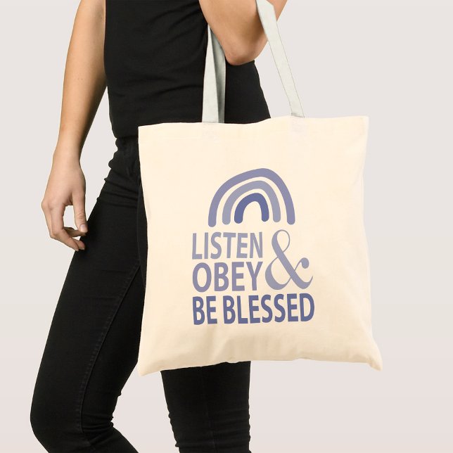 Listen Obey and Be Blessed  Tragetasche (Von Creator hochgeladen)