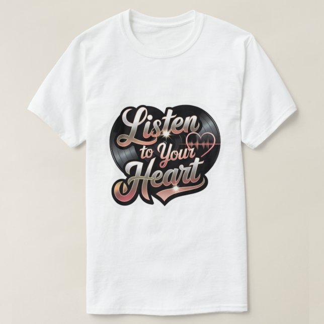 Listen you Heart  T-Shirt (Design vorne)