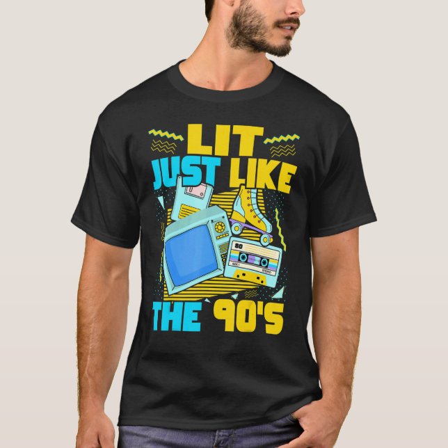 Lit Just Like The 90s   90s Aesthetic Nostalgia 19 T-Shirt (Vorderseite)