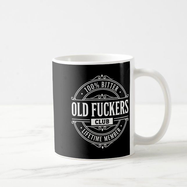 Literary Humor 100% Bitter Old Forers Club Lifetim Kaffeetasse (Rechts)