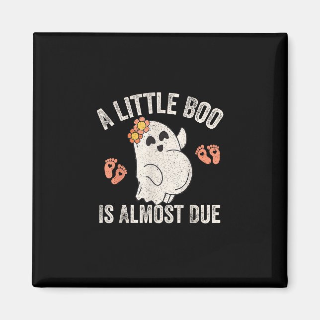Little Boo ist fast zu Halloween Schwangerschaft A Magnet (Vorne)