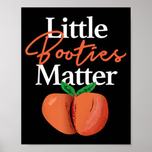 Little Booties Matter T-Shirt Lustige Hip-Hop-Klei Poster