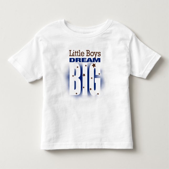 Little Boys Dream Big Kleinkind T-shirt (Vorderseite)