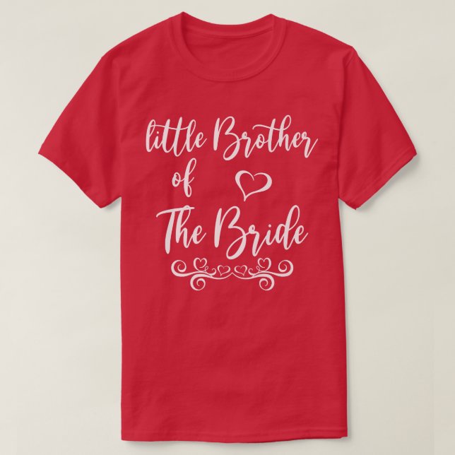 Little Brother of Bride Wedding Matching  T-Shirt (Design vorne)