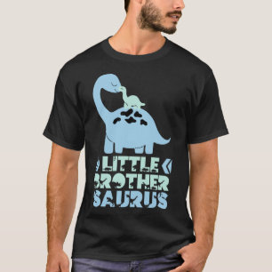 Little Brothersaurus Trex Brother Saurus Little Br T-Shirt