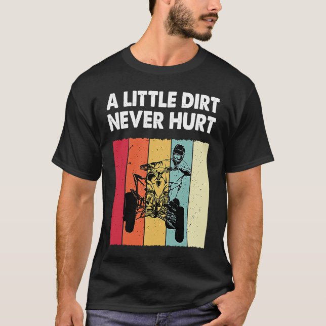Little Dirt Never Hurt Funny ATV Quad Bike Racing  T-Shirt (Vorderseite)