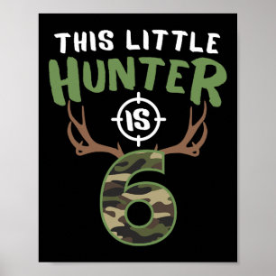 Little Hunter ist 6 Geburtstagskinder 6. Geburtsta Poster