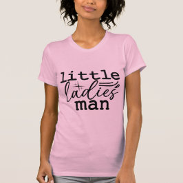 Little Ladies Man Cute Kids Valentine Quote T-Shirt