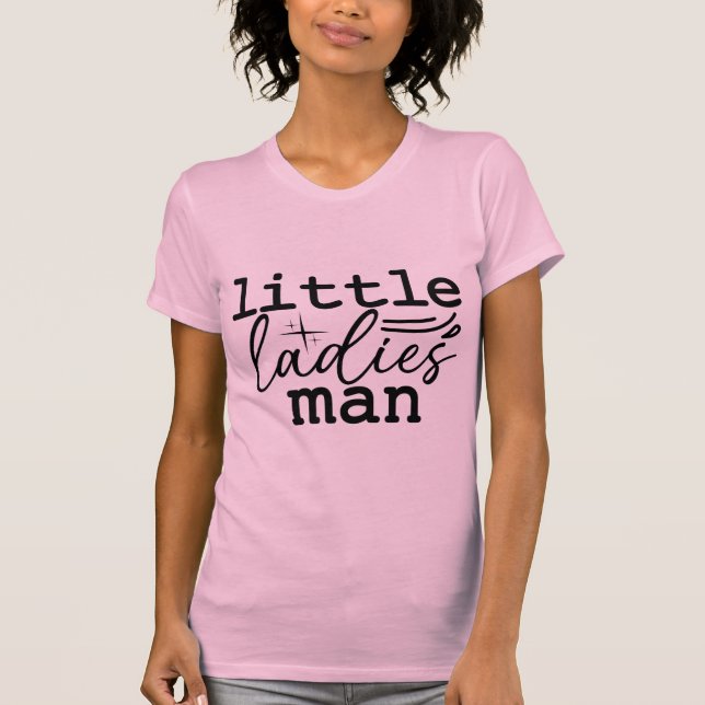 Little Ladies Man Cute Kids Valentine Quote T-Shirt (Vorderseite)