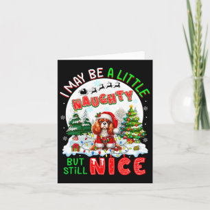 Little Naughty aber Nice Xmas Cavalier King Charle Karte