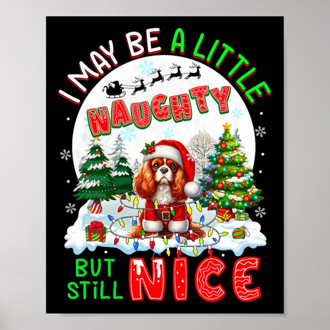 Little Naughty But Nice Xmas Cavalier King Charles Poster (Vorne)