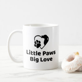 Little Paws Big Love Tasse