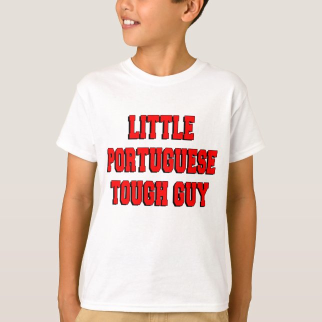 Little Portugiesischer Tough Typ T-Shirt (Vorderseite)