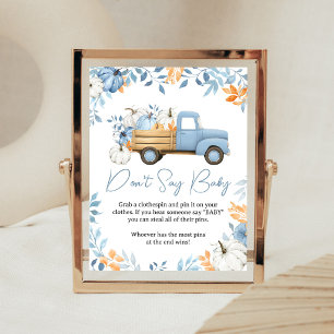 Little Pumpkin Blue Truck Don't Say Baby Schild