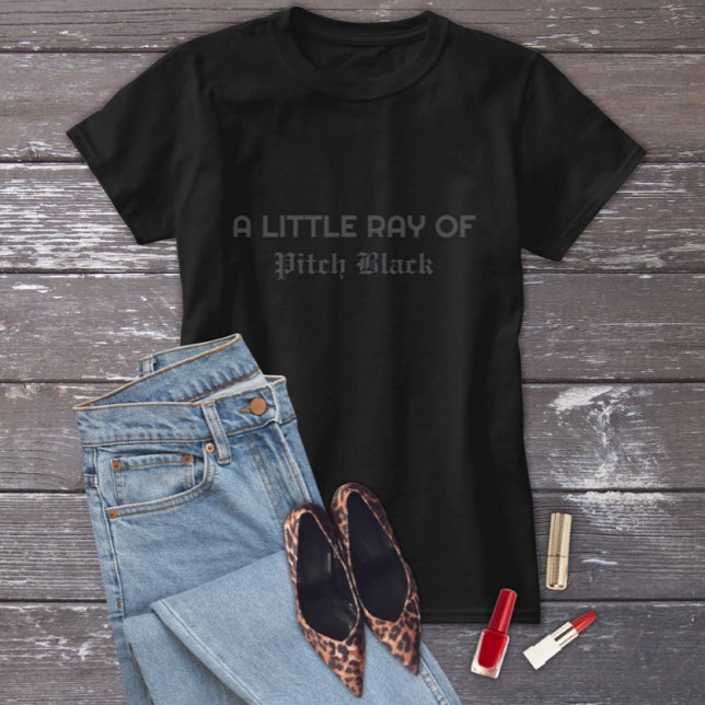 Little Ray Pitch Black Funny Gothic Moody Vibes T-Shirt (Von Creator hochgeladen)