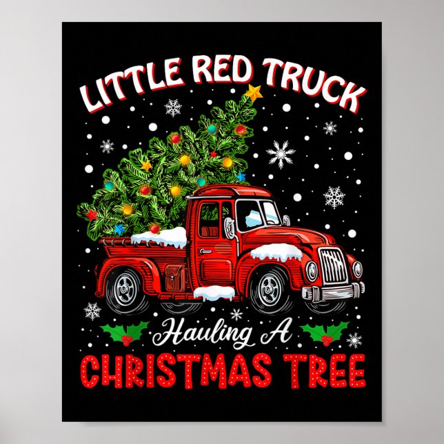 Little Red Truck Hauling A Christmas Tree  Poster (Vorne)