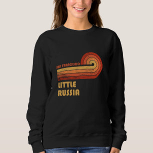 Little Russia San Francisco California Retro Vinta Sweatshirt