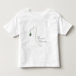 "Little Seeds Mighty Trees Baby Kleinkind T - Shir Kleinkind T-shirt